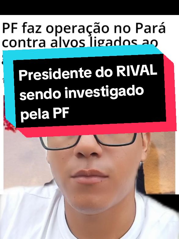 Presidente do rival sendo investigado #futebol #serieb #paysandu