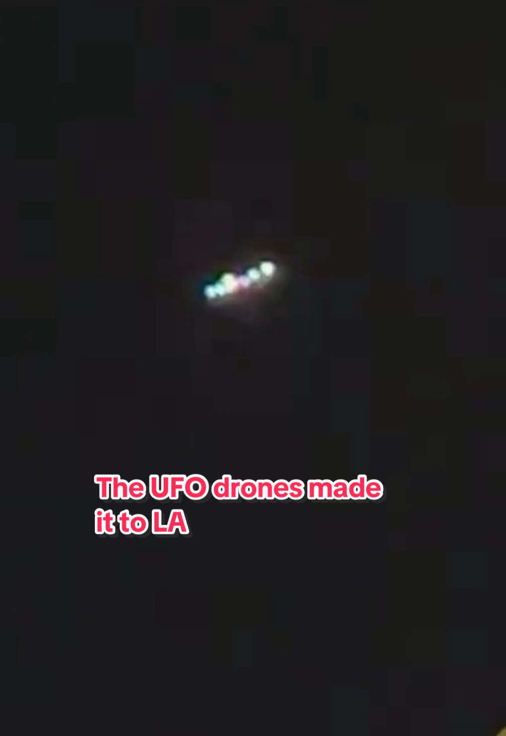 The ufos made it to los angeles #ufo #drones #losangeles 