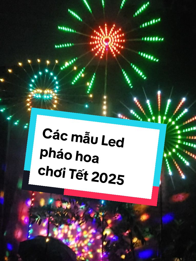 💮Các mẫu đèn Led Pháo hoa Tết 2025 cho anh em chọn 🌸💮🧨🎆✨🎇 .  #Ledphaohoa🎆 #ledngoaitroi #tết #led3d  #ledchạychữ🌸💮🧨🍀 🌸💮🧨🍀 #ledchongnuoc 