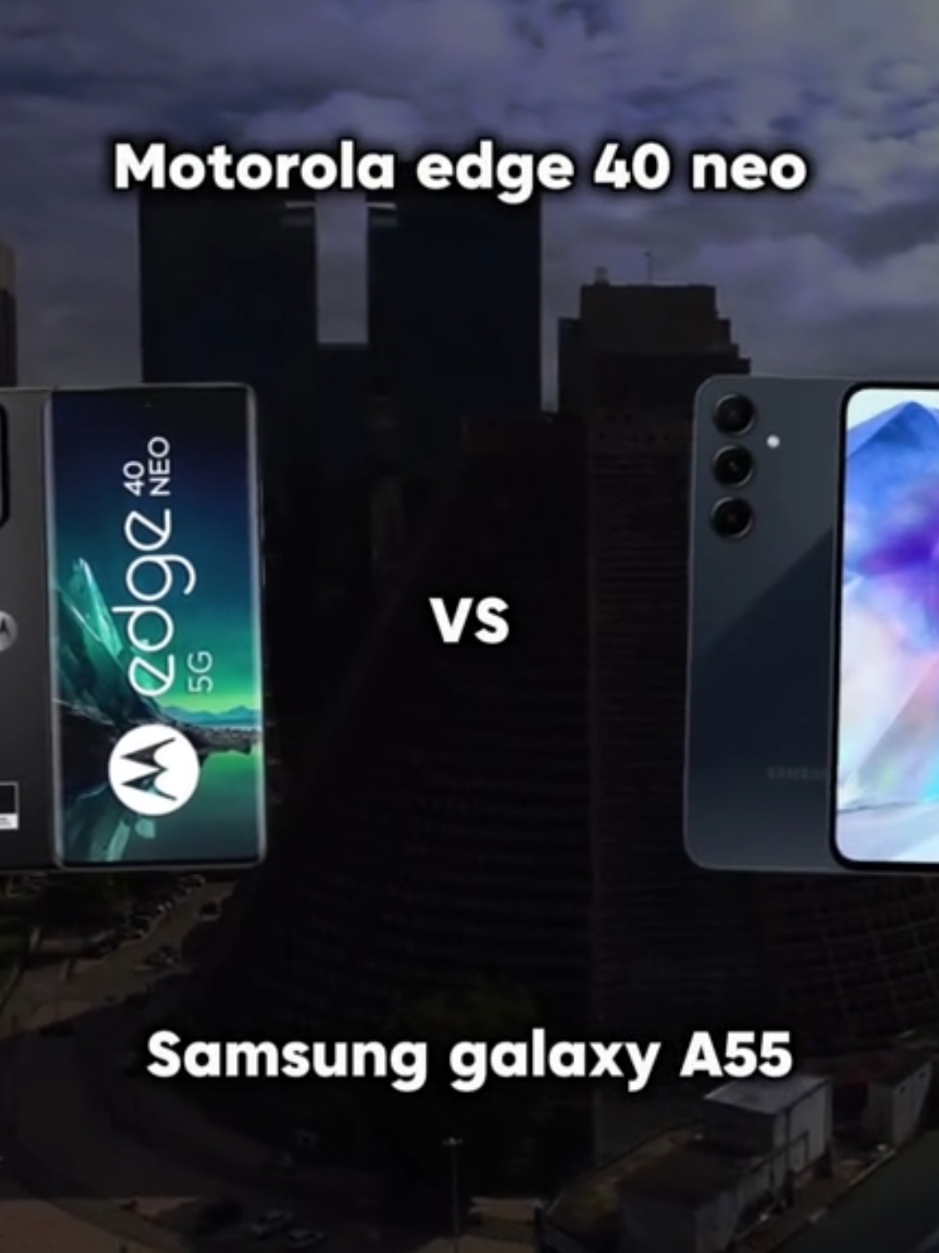 GALAXY A55 5G VS EDGE 40 NEO 5G |  | #fy #motorola #samsung #a55 #edge40neo #viral #android #trend 