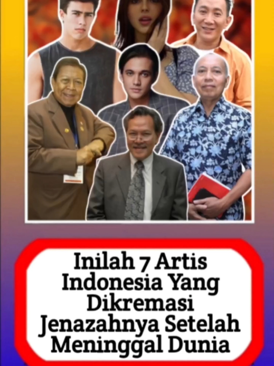 Inilah 7 Artis Indonesia Yang Dikremasi Jenazahnya Setelah Meninggal #infoterkini #beritaviraltiktok #beritaartis  #infoupdate #infohariini #abialasyi #beritaartisterkini #beritaterkini #infoterupdatex #infotainment #viral #alasyinews #beritaviraltiktok 