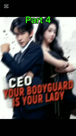 CEO, your bodyguard is your Lady  Part 4 #chinesedrama #短剧推荐 #短剧 #tiktok #Flextv #fyp #foruyou #shortdrama #shortplay #trending #popular 