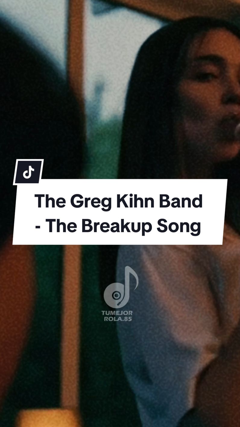 The Greg Kihn Band - The Breakup Song #thegregkihnband่  #thebreakupsong #musicaviral #soloclasicos #tumejorrola85 