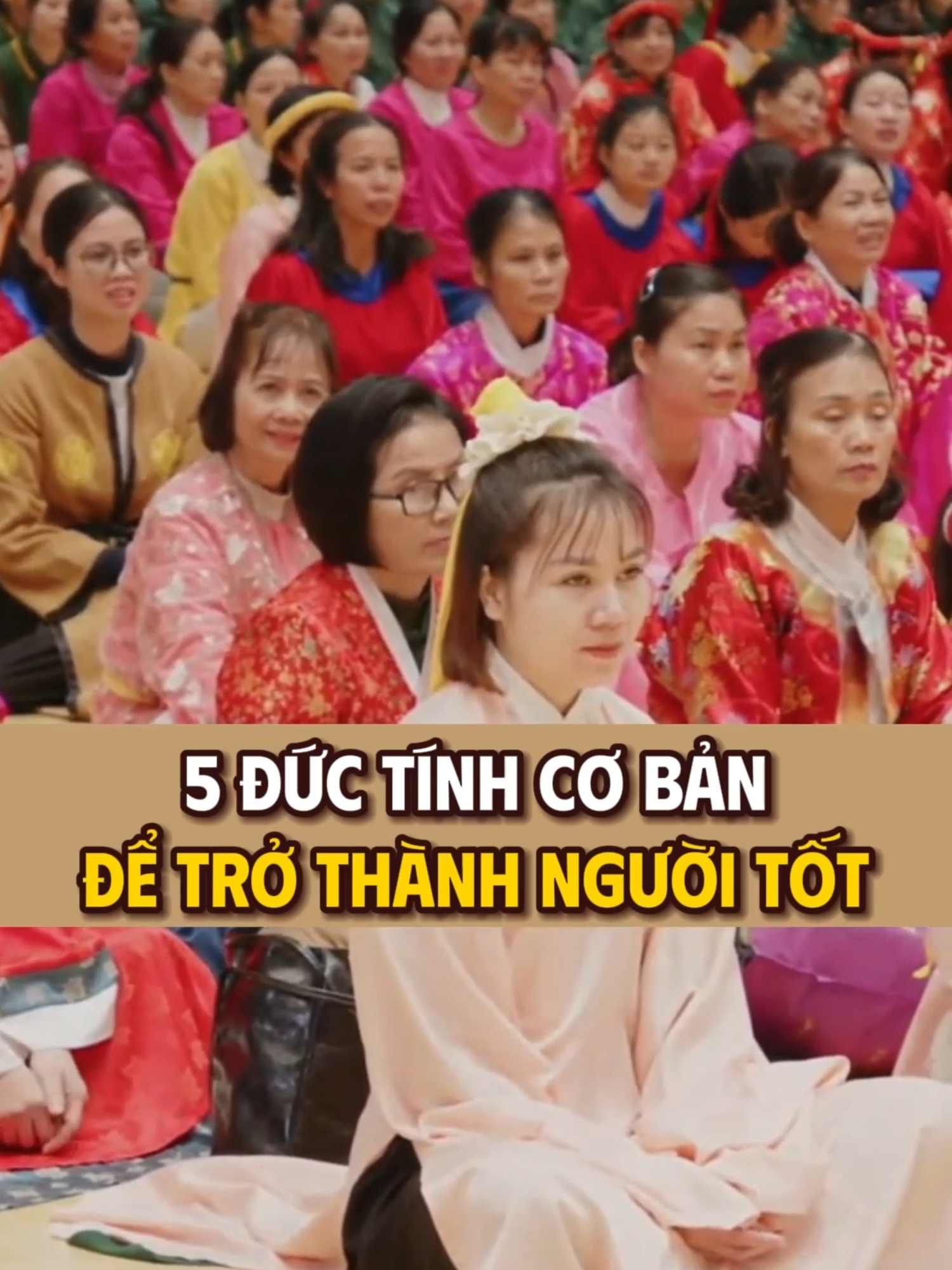 5 đức tính cơ bản để trở thành người tốt. (Trích: Pháp thoại: 