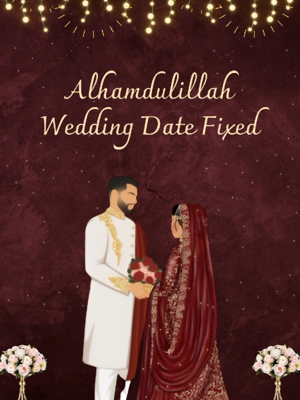 Alhamdulillah Wedding Date Fixed . #alhamdulillah #datefixed #datefix #weddingdatefixed #alhamdulilllahweddingdatefixed #weddingcomingsoon #comingsoon #shadi #datefixvideo