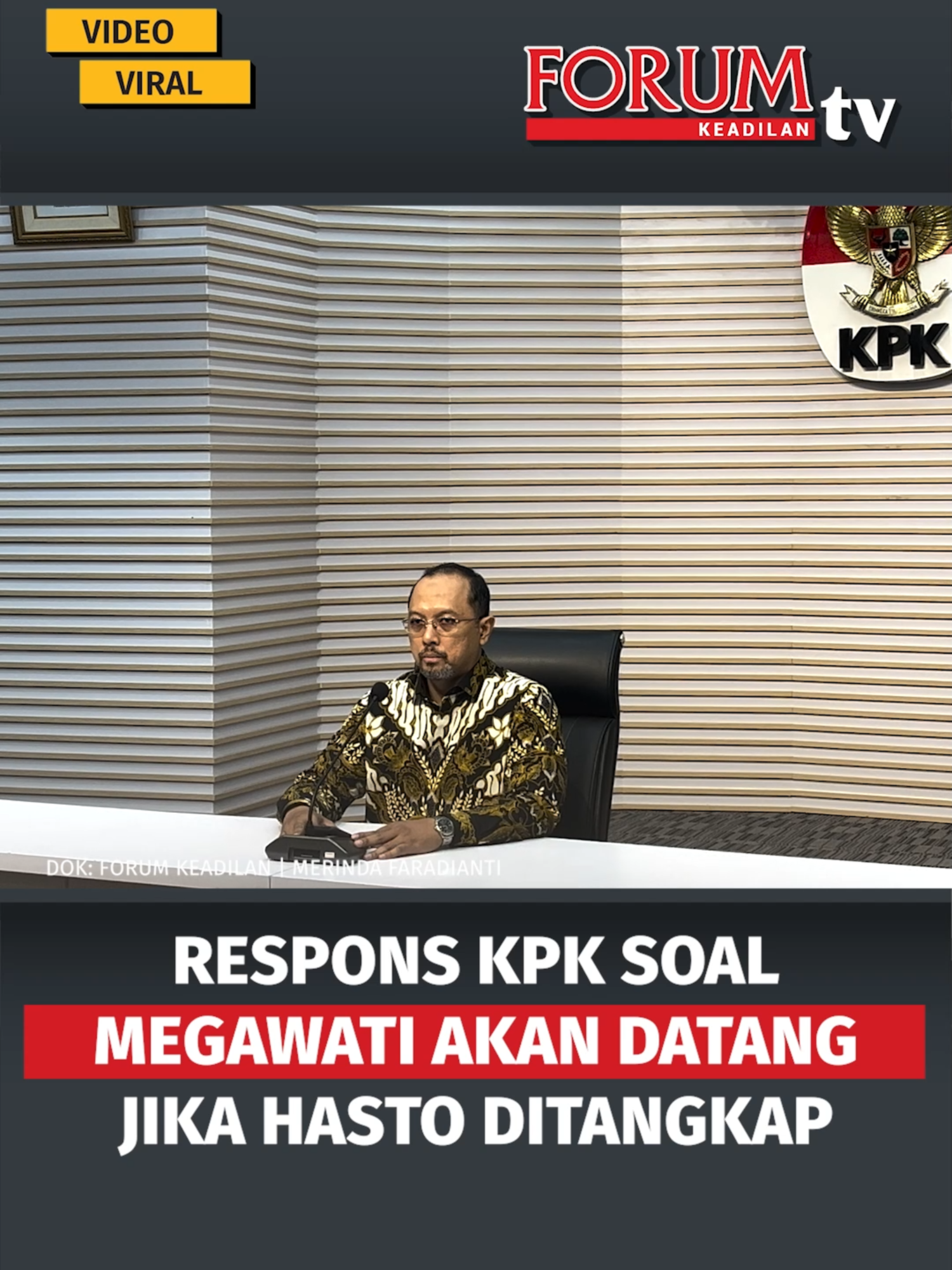 Komisi Pemberantasan Korupsi (KPK) merespons pernyataan Ketua Umum PDI Perjuangan (PDIP) Megawati Soekarnoputri yang menyebut akan mendatangi lembaga antirasuah itu jika menangkap Sekjen PDIP Hasto Kristiyanto. Baca selengkapnya di forumkeadilan.com #kpk #megawati #hastokristiyanto #pdip #korupsi #antirasuah #politikindonesia #pemberantasankorupsi #forumkeadilan