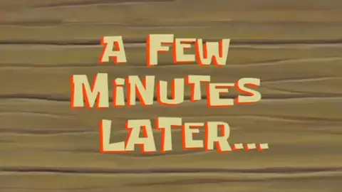 Unos Minutos Más Tarde - Mi Cuarto Cartel Del Tiempo En Bob Esponja(480P)