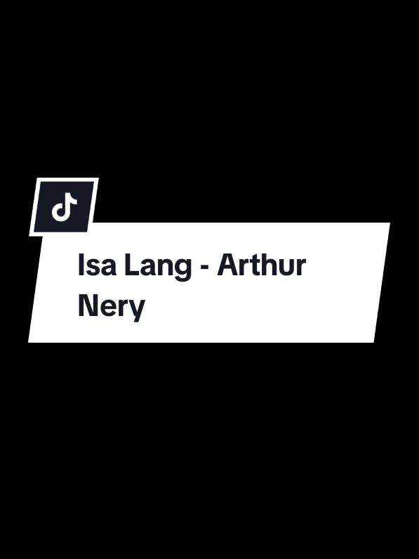 Isa Lang - Arthur Nery #fyp #lyrics #isalangarthurnery 