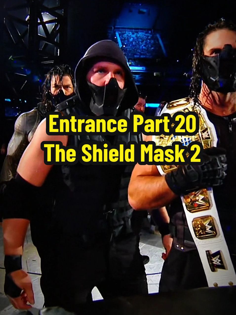 Entrance Part 20 The Shield Mask 2 Super Showdown 2019 #WWE#theshield#romanreigns