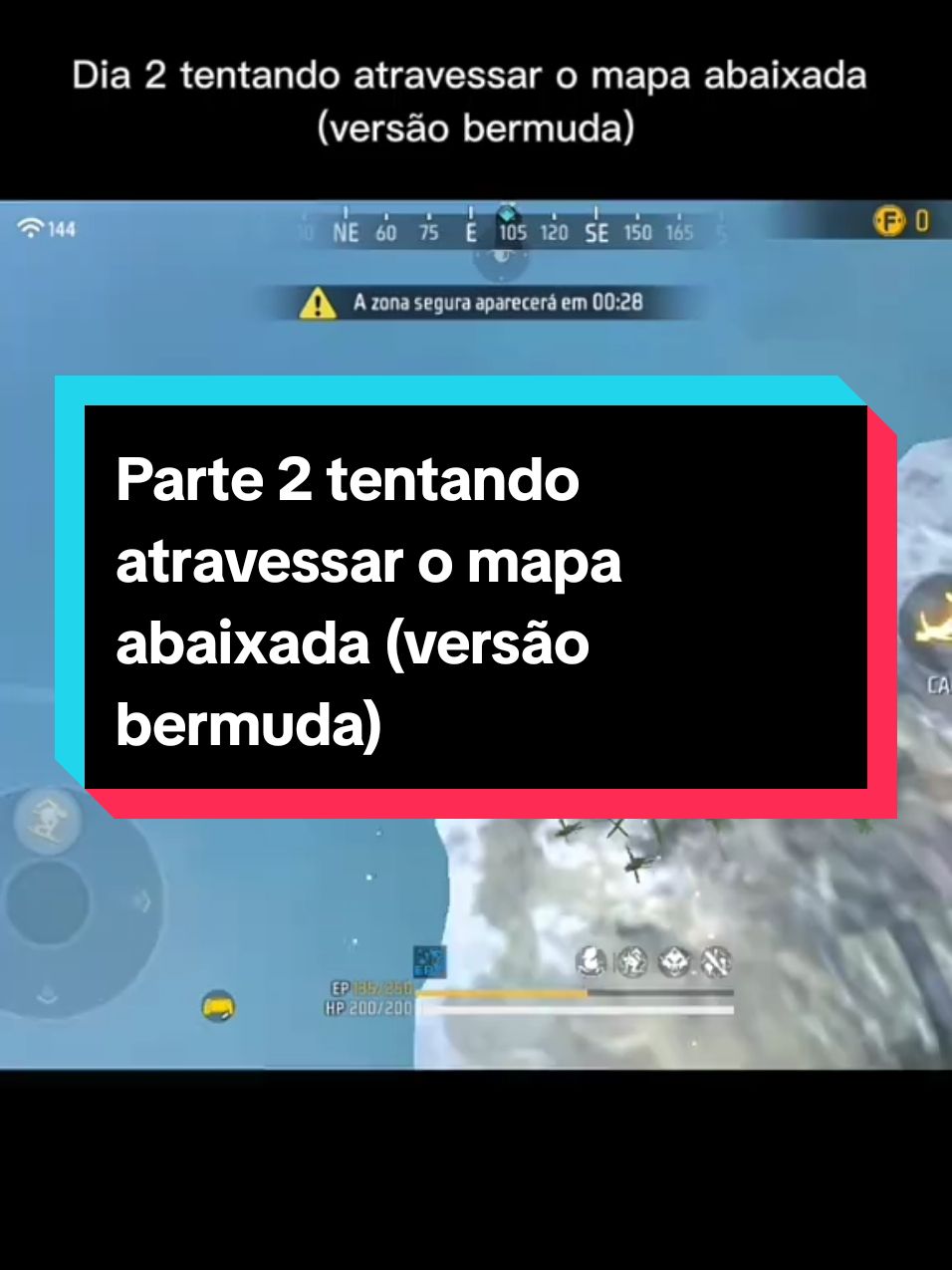 Dia 2 tentando atravessar o mapa abaixada (versão bermuda)#freefire 