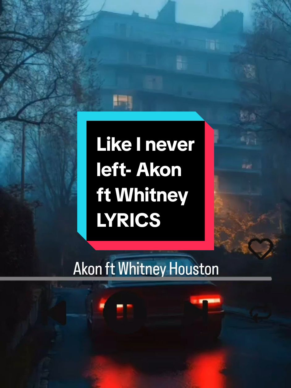 Check out the lyrics to Akon and Whitney Houston's - Like I never left. . #whitneyhouston #akon #whitenyhouston 