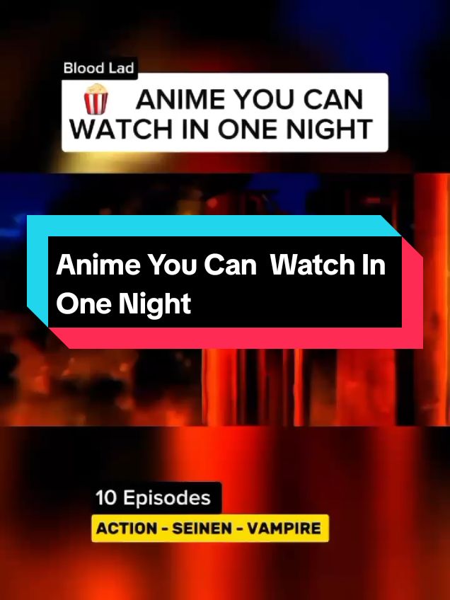 Anime you can watch in one night.‼️ #anime #animetowatch #animefyp #bloodlad 