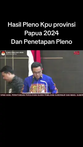 Hasil pleno dan putusan KPU provinsi Papua #kpupapua #papua #provinsipapua #hasilpleno #kpu #komisipemilihanumumPapua #penetapankpu 