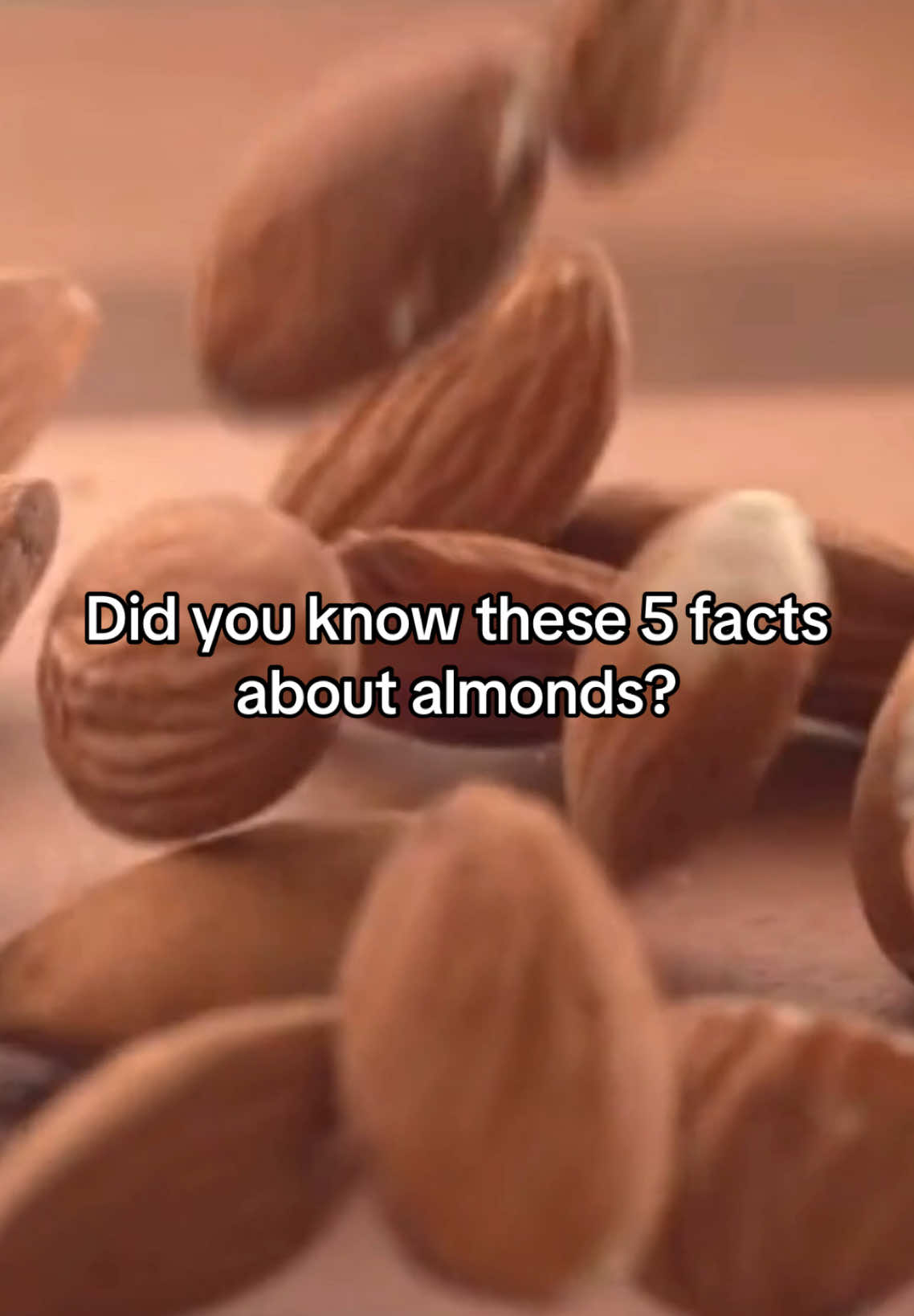 5 facts about delicious almonds. #fyp #fypシ #fy #facts #factsyoudidntknow #fact #unknownfacts #almond #almonds 