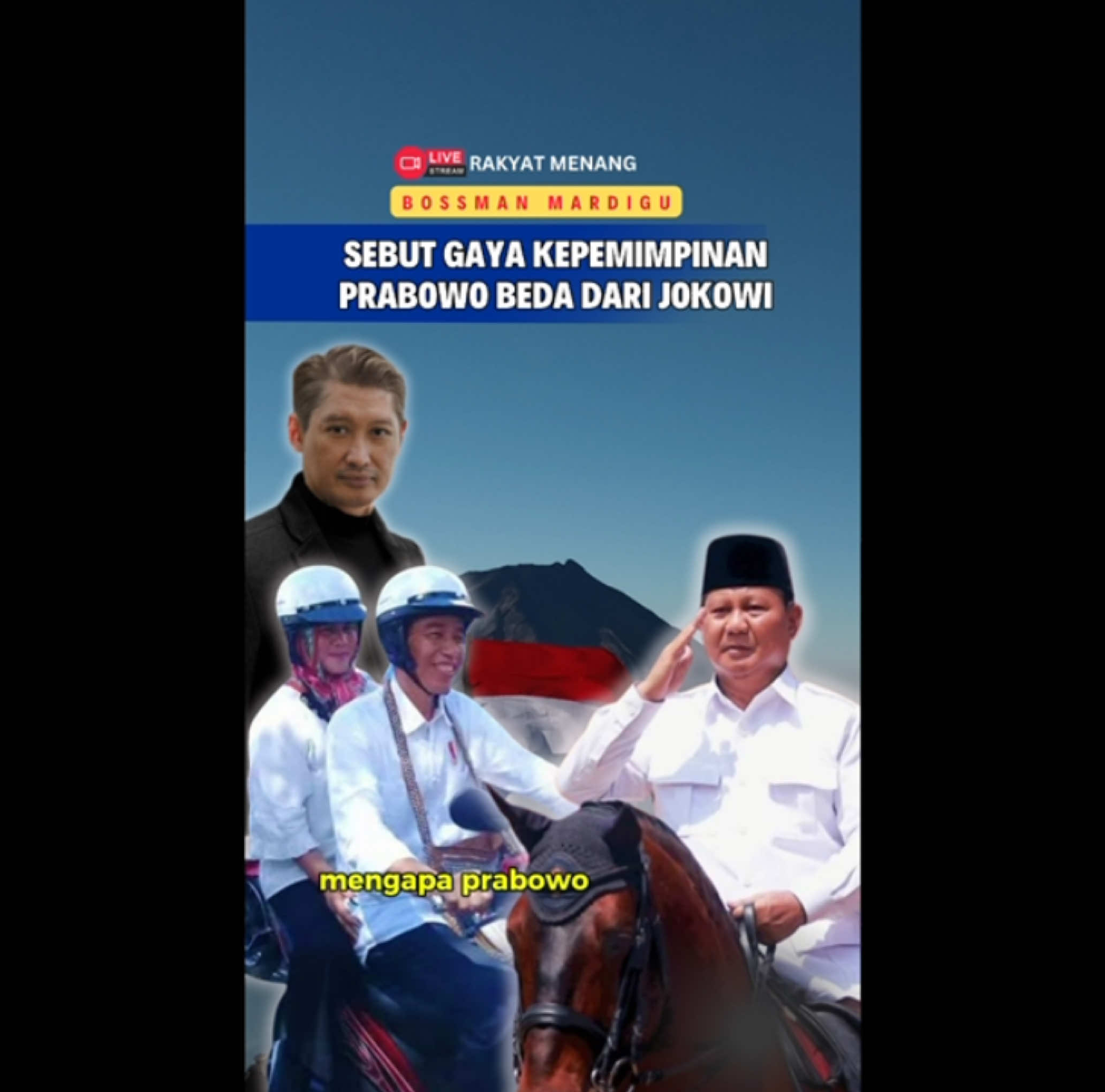 Beda gaya kepimpinan Prabowo vs Jokowi begini menurut #bossmanmardigu 