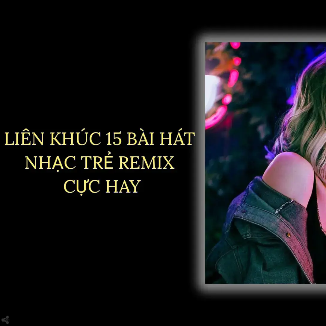 15in1. Và chỉ mong trong cơn say anh có thể thốt nên lời... #nhacremix #nhacremixcuchay #nhactreremix #nhactre #amnhac #music #nhạclyrics #nhachaymoingay #2001_hdh 