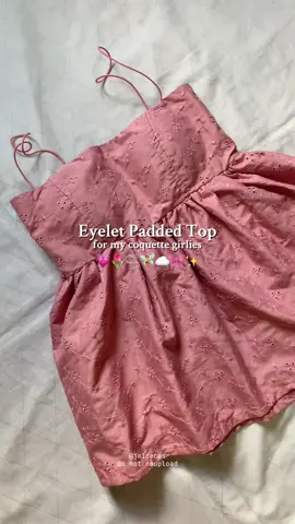 the prettiest top i’ve found here on tiktok 💗🌷🫧🧚‍♀️☁️🎀✨ #eyeletpaddedtop #bangkoktop #tubetop #eyelettubetop #coquettetop #outfitinspiration 