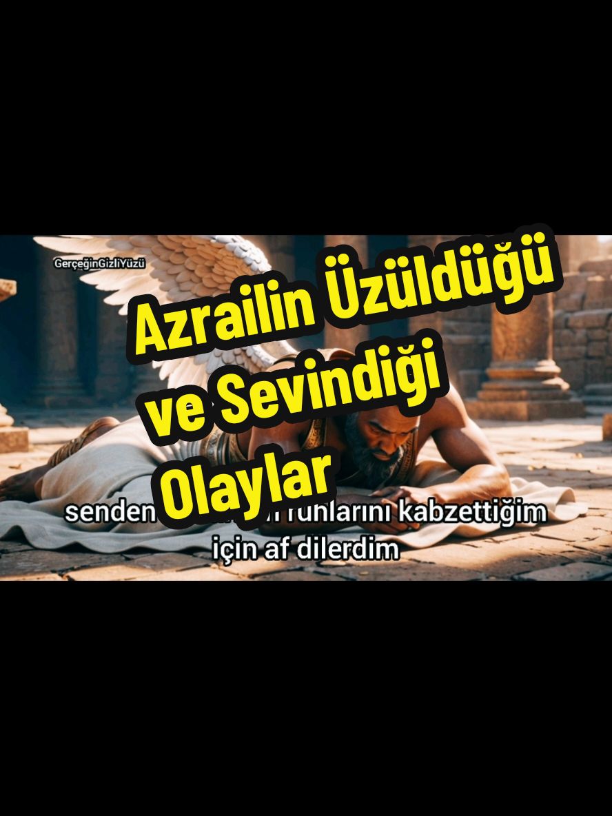 Azrailin Üzüldüğü ve Sevindiği Olay #kuran #allahuakbar #melek #islamic_video #allah❤️ #ayet #islamic_media #islamic 