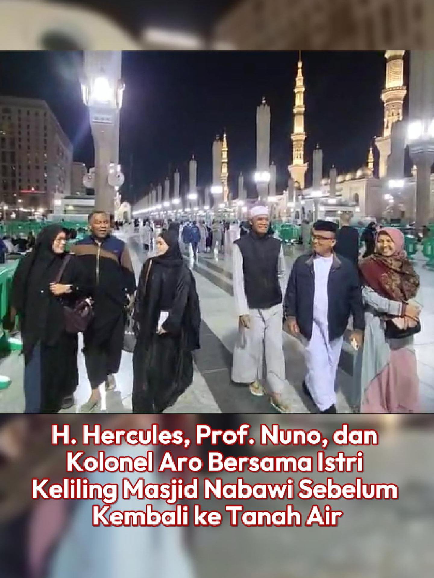 H. Hercules Rosario Marshal, Prof. Nuno, dan Kolonel Aro Bersama Istri Keliling Masjid Nabawi Sebelum Kembali ke Tanah Air #mekahmadinah #masjidnawabi #masjidnawabi🕋🕋🕋 #mekahmadinah #mekahmadinah🕋❤️ #umroh2024 #tanahsuci #tanahsucimekah🕋 #madinahalmunawaroh #gribjaya #herculesrosariomarshal #gribjayauntukbangsa