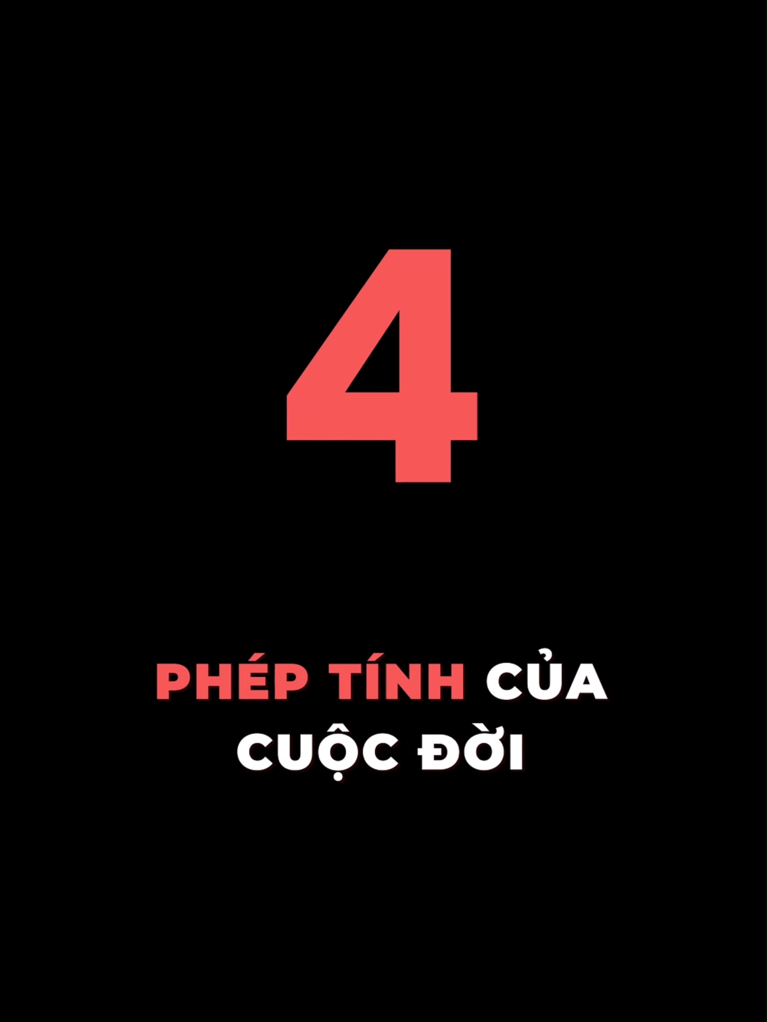 4 Phép tính của cuộc đời #tamlyhocthanhcong #mindset #thanhcong #xuhuong #viral #learnontiktok