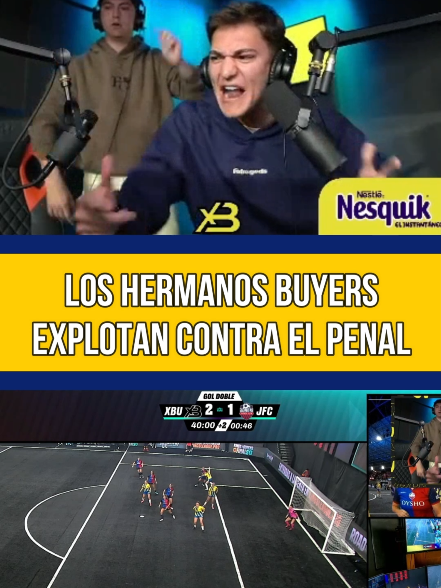 LOS HERMANOS BUYERS EXPLOTAN CONTRA EL PENAL @kingsleague @kingsleagueamericas #tiktokfutbolacademy #parati #kingsleague #kingsleagueamericas #futmaxleague #ballerleague #werever #werevertumorro #escorpiondorado #peluchecaligari #pelusacaligari #juanguarnizo #juanguarnizoo #aniquiladoresfc #piofc #piofutbolclub #rivers #riversgg #ibai #ibaillanos #porcinosfc #xbuyer #xbuyerteam #jijantasfc #gerardpique #gerardromero #westcol #westsantosfc #thegrefg #saiyansfc #grefg #djmariio #djmario #ultimatemostoles #perxitaa #lostroncosfc #clubdecuervos #pipepunk #nataliamx