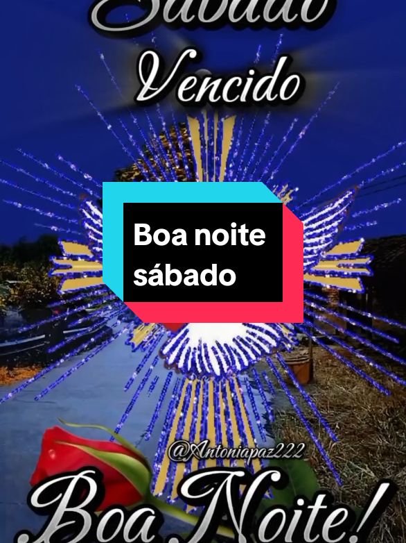 Boa noite de sábado  #Boanoite #oraçãodanoite #motivação #viral 