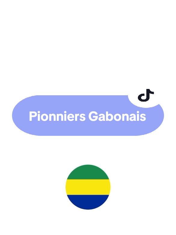 pionniers gabonais. #gabon🇬🇦 #africantiktok #viral_video 