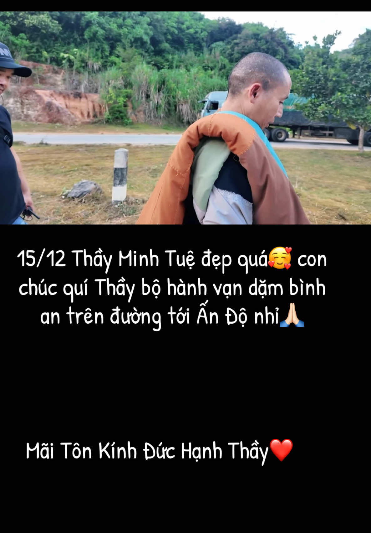 15/12 Thầy Minh Tuệ đẹp quá🥰 con chúc quí Thầy bộ hành vạn dặm bình an trên đường tới Ấn Độ nhỉ🙏🏻#longkadaily #thayminhtue #thayminhtuemoinhat #suminhtue #minhtri #minhtang #thichminhtue #chonchi 