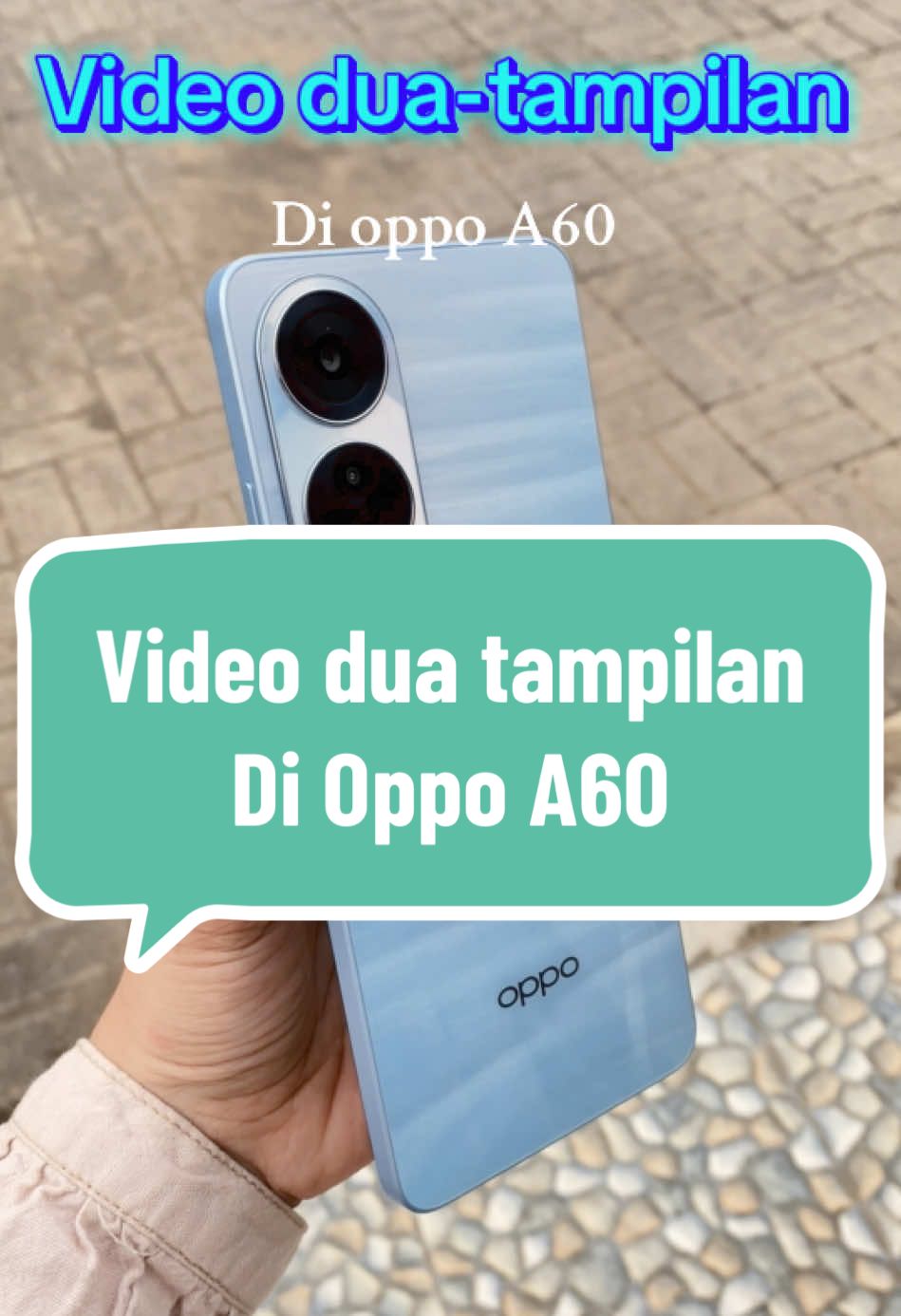 A60 sudah ada dual view video yah teman-teman😍🙌🏻🙌🏻 #oppoindonesia #oppo #oppoa60 #oppoa604g #fyp #2024 #new #bestseller #testkamera #tampilan #dualviewvideo #ext