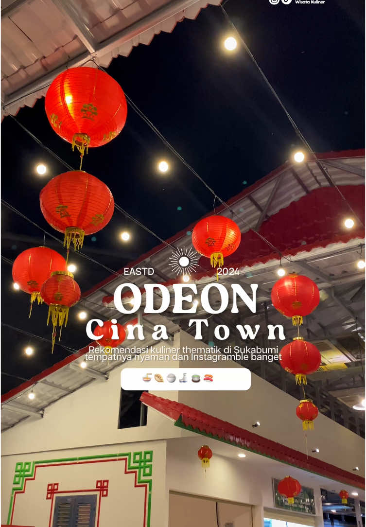 Akhirnya di Sukabumi ada tempat kuliner tematik dengan suasana yang unik dan banyak kuliner yang otentik  odeon china town 📍Ruko Danalaga Square  Jl Pajagalan Nyomplong Sukabumi  #kulinersukabumi #sukabumikuliner #chinatown #sukabumihits #fyp 