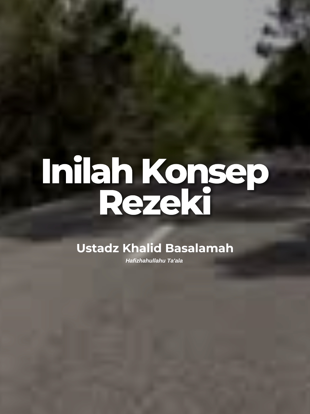 Inilah Konsep di  🎙️ Ustadz Khalid Basalamah Hafizhahullahu Ta'ala  . . . . . #rezeki #mati #konseprezeki #istiqomah #istighfar #waktuluang #hijrah #taubat #islam #ceramah #ceramahagama #vidioceramah #selfreminder #pengingatdiri #kajianislam #kajiansunnah #kajiansalaf #posterdakwah #ceramahsingkat #dakwahislam #reelsdakwah #dakwahsunnah #dakwahsalaf #viral #vidioviral #fyp #fypage 