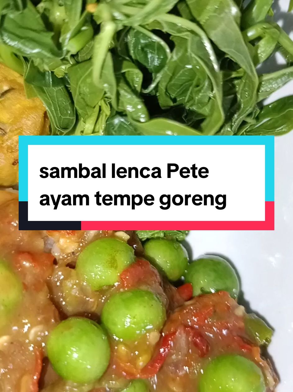 sambal lenca Pete ayam tempe goreng#makananviral samballencapeteayamtempegoreng#