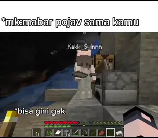 ngeselin tapi gua suka bjiirr#akunakmeletupwak😫 #Minecraft #foryoupage #fypシ #forever #dimasanjaymabar 