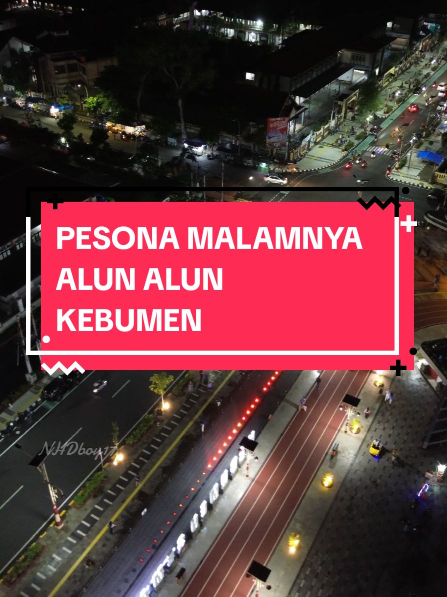 📍PESONA ALUN ALUN KEBUMEN SAAT MALAM HARI jam 21.30 masih ramai saja.... #alunalunpancasilakebumen #kebumen24jam #kebumenkeren #kebumenpride #droneexlporekebumen #fyp #dji #djimini3 #cinematicdrone 