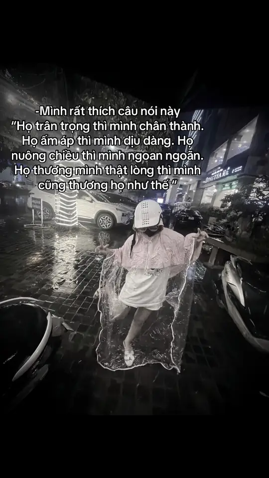 -Mình rất thích câu nói này  “Họ trân trọng thì mình chân thành. Họ ấm áp thì mình dịu dàng. Họ nuông chiều thì mình ngoan ngoãn. Họ thương mình thật lòng thì mình cũng thương họ như thế “ #pun? #xuhuong #tinhyeu 