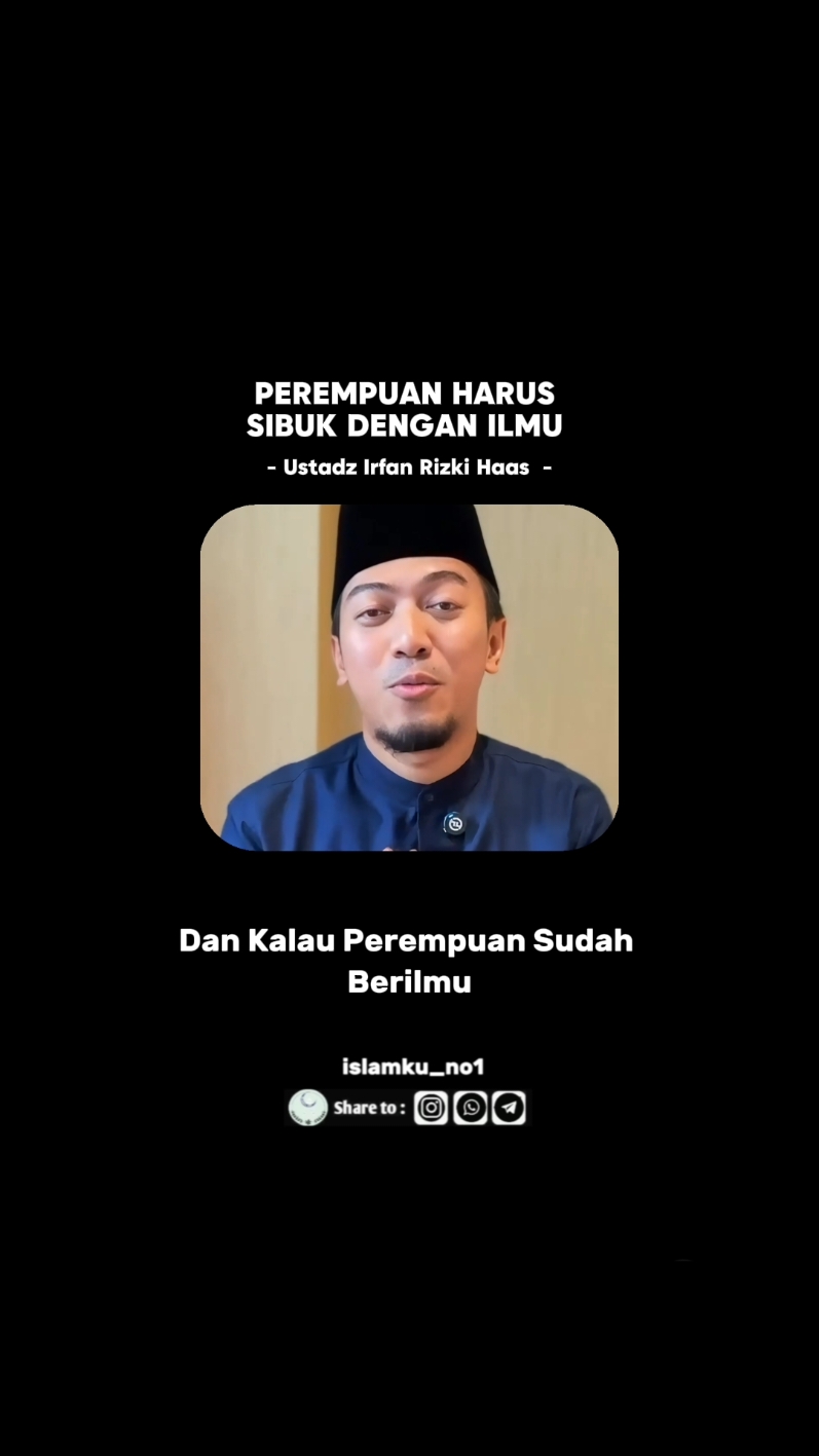 Perempuan itu harus disibukkan dengan ilmu || #ustadzirfanrizkihaas #islamku_no1 #reminder #foryou #viral #wanita #perempuan #ukhti 