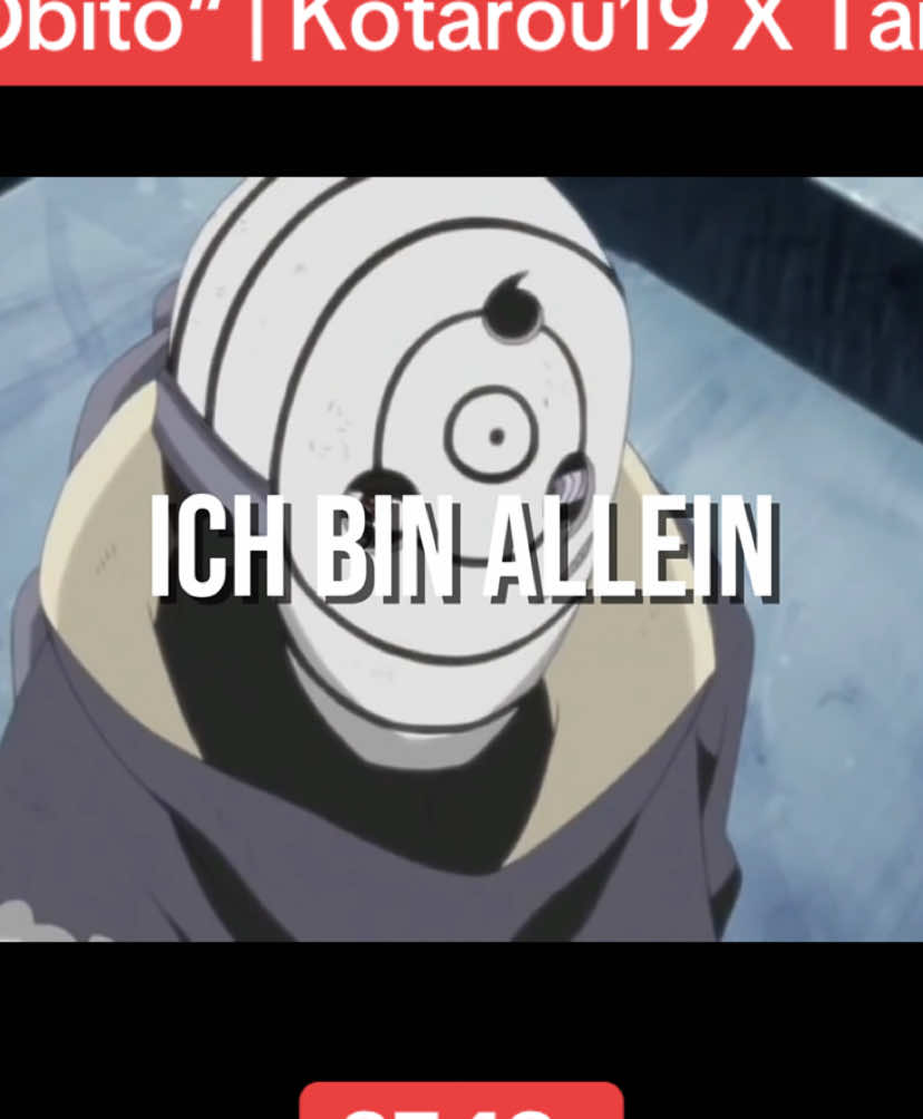 Allein in der Dunkelheit #animesong #anime #animeedit #animefyp #narutoedit #narutosong #obito #obitoedit #obitosong #kotarou19 #taiiki 