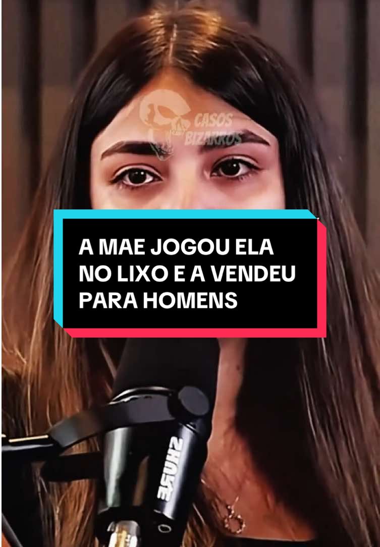 Parte Final | A MAE JOGOU ELA NO LIXO E A VENDEU PARA HOMENS | #casosbizarros #casosreais #casoschocantes #casoschocantes #viral #fy