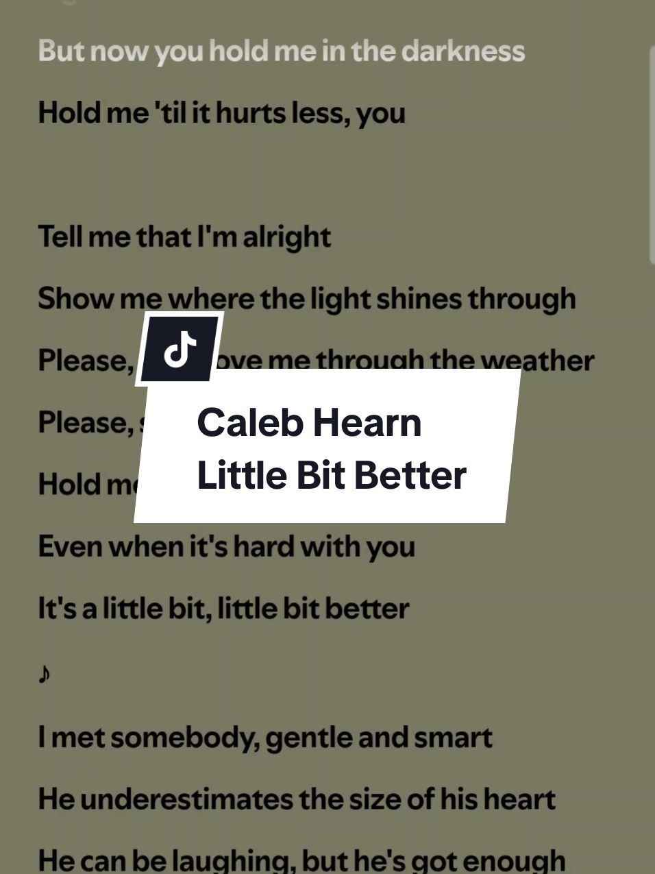 Caleb Hearn - Little Bit Better #calebhearn #littlebitbetter #littlebitbettercalebhearn  #calebhearnsong #littlebitbetterlyrics #dance #challenge #dancechallenge #singalonglyrics #songlyrics #songwithlyrics #musiclyrics #lyricsvideo #songlyrics #lyricsvideosongs #spotify #fyp #fypシ #fypviral 