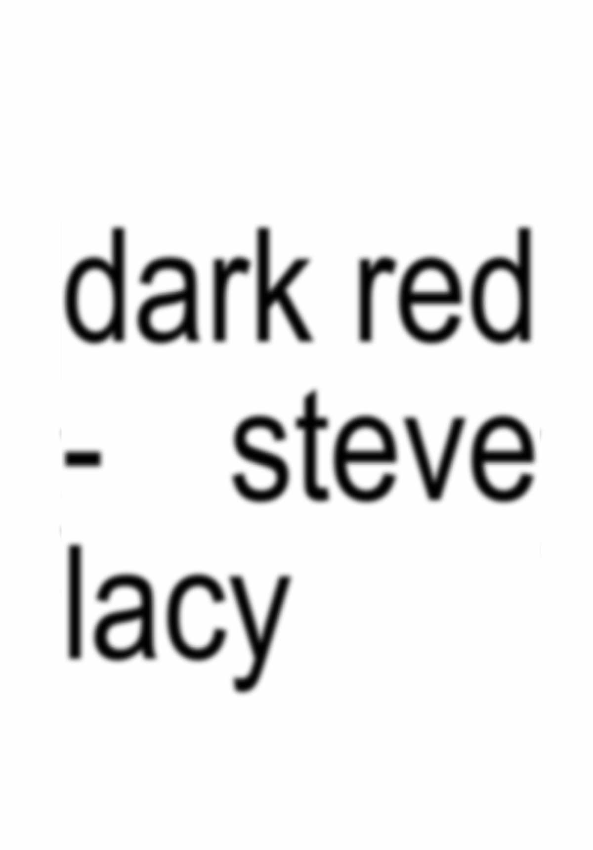 dark red - steve lacy  #songlyrics #lyrics #lyricsedit #fyp #foryoupage #explore #xyzbca #wxycba 