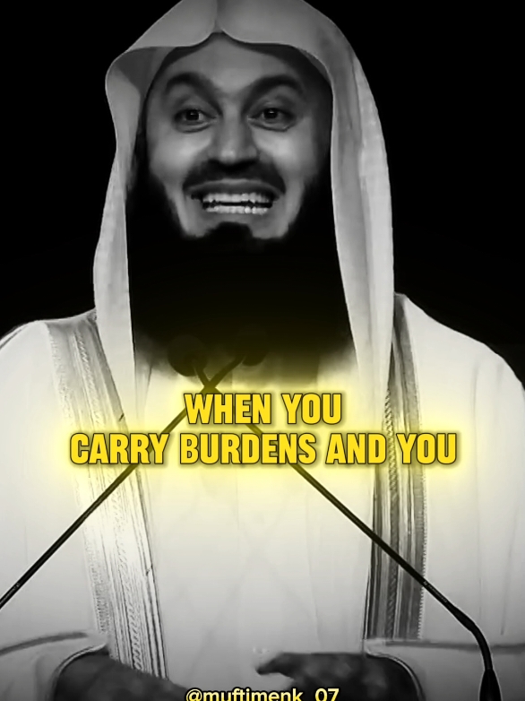 When you carry burdens and you have hate ...!!! #fypシ #islamicspeech #inspiration #motivationalspeech #foryoupage #foryou #muftimenk_07 #fyp #islam #muftimenk #motivational 