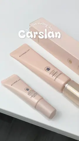 Kem lót dưỡng ẩm @Carslanvn ~ #carslan #kemlot #makeup #domakeup #unboxing #review #fyp #xuhuong #viral 
