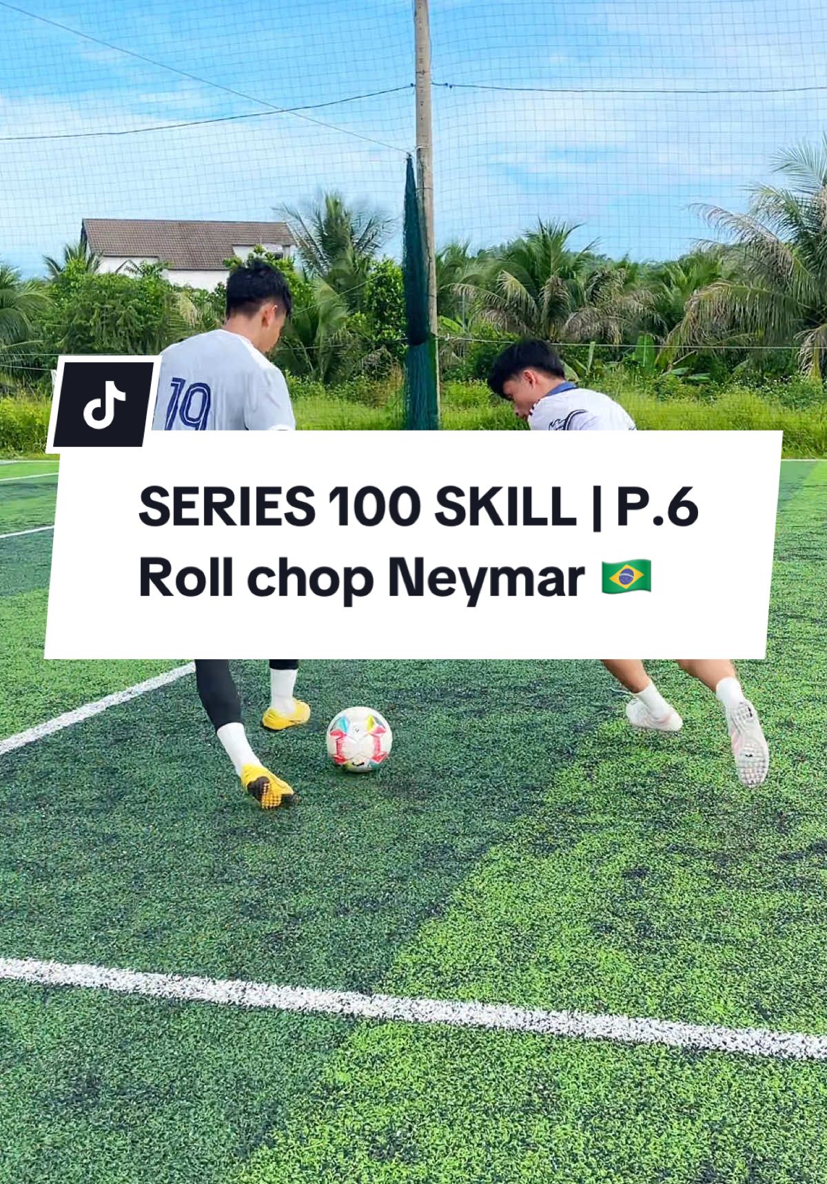 SERIES 100 SKILL | P.6 : Roll chop Neymar 🇧🇷 #series100skill #SkillPhui #pado #xuhuongtiktok 