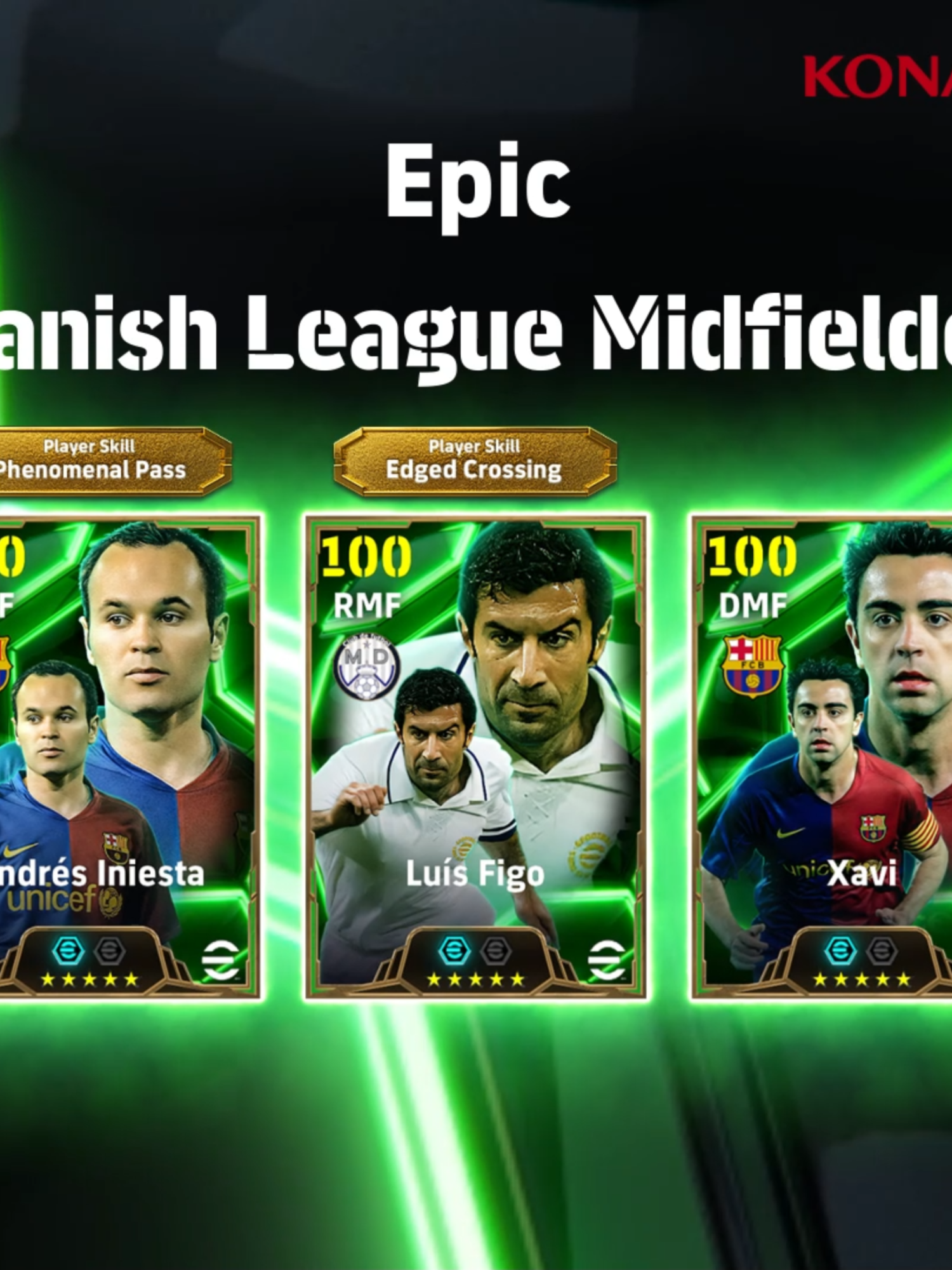 【Epic: Spanish League Midfielders】 eFootball™ シリーズのアドバイザーも務めたアンドレス イニエスタが登場！ アンドレス イニエスタ(ファンタジスタ ＋2) シャビ(パス ＋2) ルイス フィーゴ(アジリティ ＋2) 昨日の引退試合で話題になった伝説の黄金コンビをeFootball™ でも再現しよう。 #eFootball #イーフト