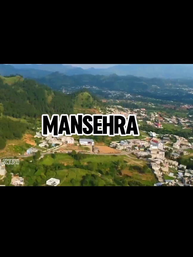 mansehra #edit #foryou #city #video #owaisii #kpk #beauty 