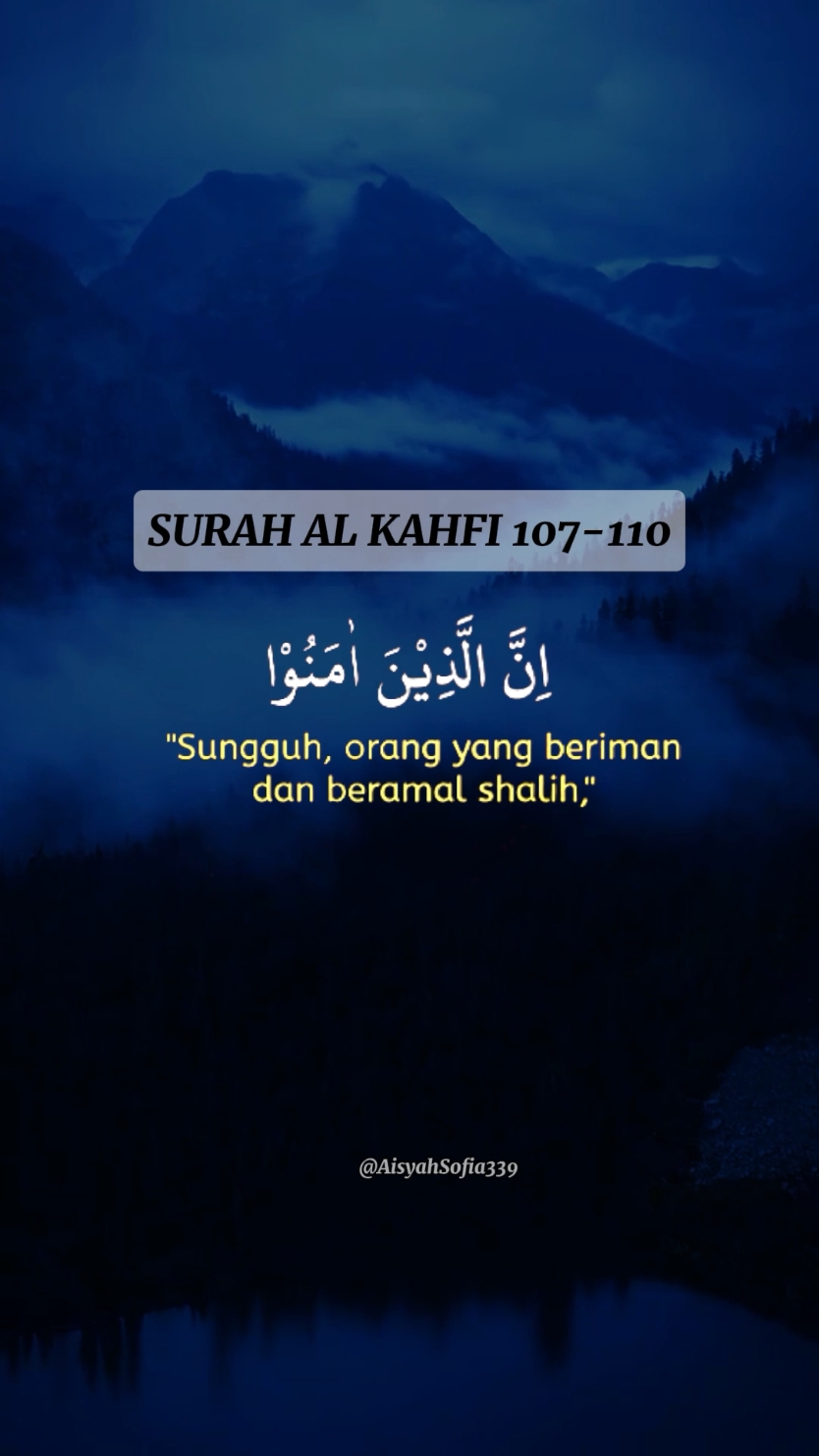 Surah Al Kahfi 107-110 . . . . . #quran #قران #quran_alkarim #قران_كريم #alquran #quranrecitation #islam #kahf #fy #fyp #4you #foryou #foryoupagee #quranverses 