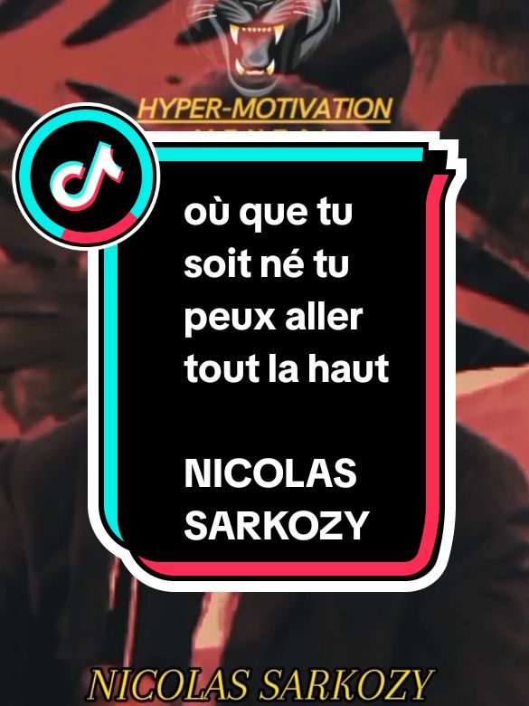 NICOLAS SARKOZY: où que tu soit né tu peux aller tout la haut #motivation #mindsetmotivation #motivationalvideo #conseil #inspiration #fyp 