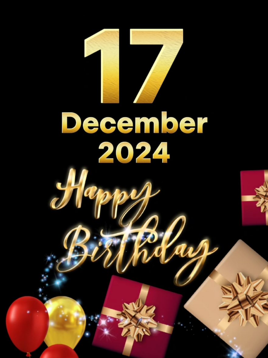 #CapCut happy birthday 17 December 2024 #birthday #happybirthday #happybirthdaytoyou #birthdaytemplate #december #trend #fypシ゚ #special #hbd #hbdtoyou 