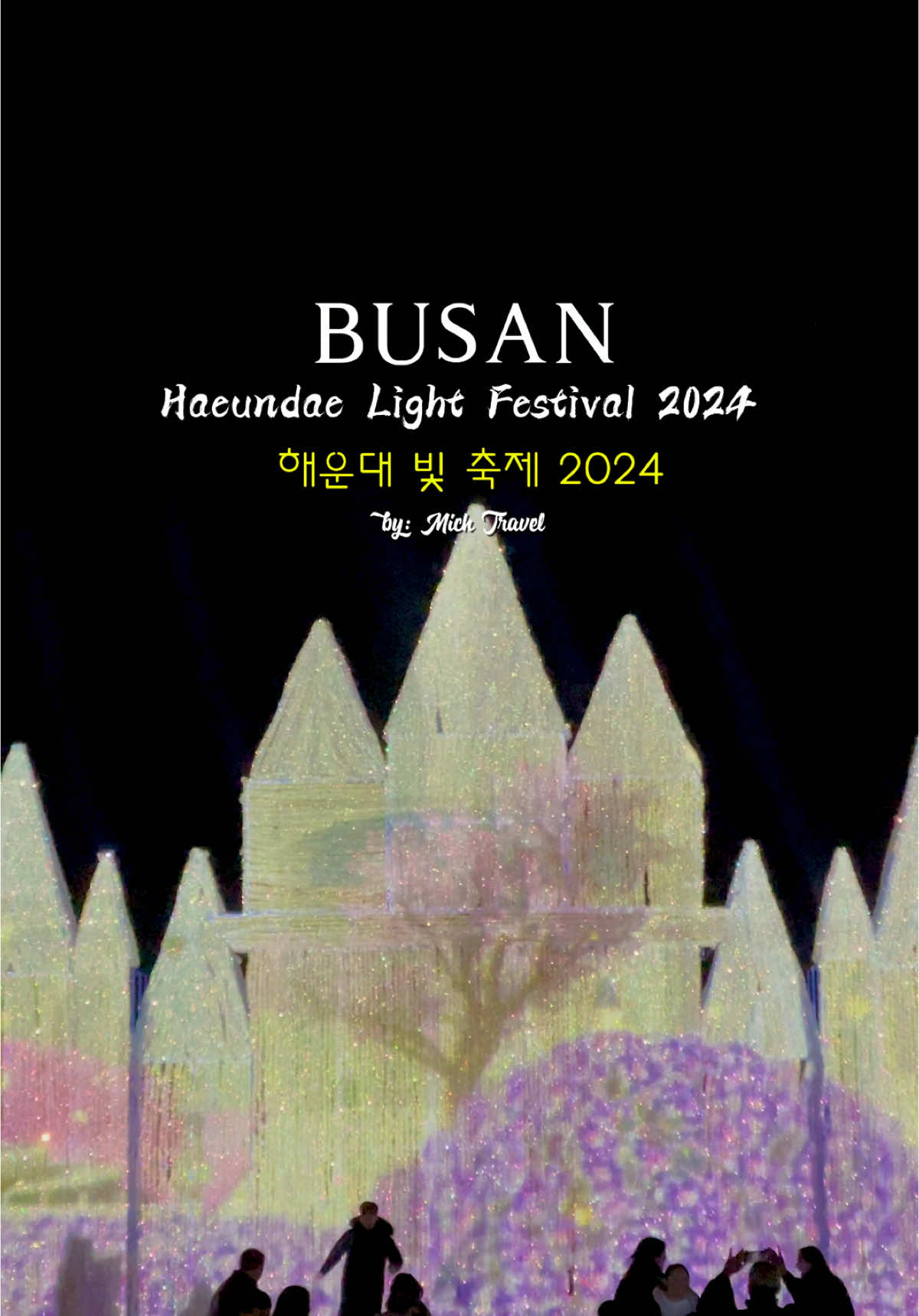 BUSAN ‼️ 부산 ‼️ Haeundae Light Festival 2024 제11회 해운대 빛 축제 2024 📆 2024.12.14 - 2025.02.02 📍 Haeundae Beach , Busan 🇰🇷 #busankorea #busantravel #koreatravel #부산 #부산여행 #추천 #michtravel #busanisgood #해운대빛축제 #부산광역시