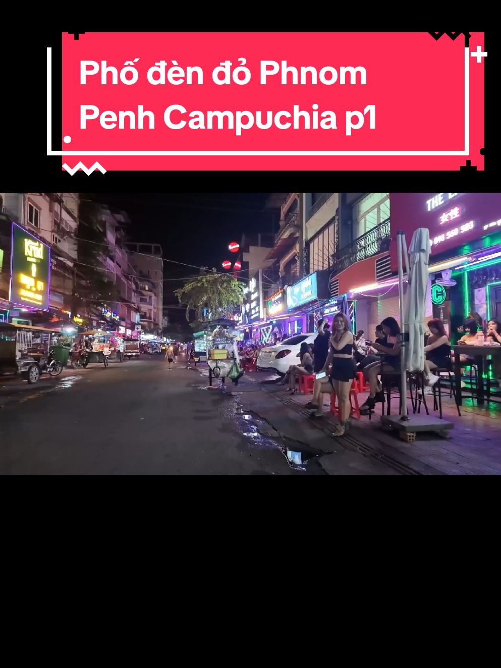 Phố đèn đỏ Phnom Penh Campuchia p1 #khamphathegioi #campuchia #dulich #videoviral #fyp 